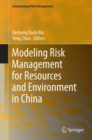 Modeling Risk Management for Resources and Environment in China - eBook