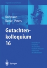 Gutachtenkolloquium 16 : Pseudarthrosen an oberer und unterer Extremitat. Die Kompetenz zur Erstattung von Gutachten. Arbeitsunfall und psychische Storungen. Der Arbeitsunfall des versicherten Selbsta - eBook