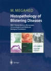 Histopathology of Blistering Diseases : With Clinical, Electron Microscopic, Immunological and Molecular Biological Correlations Textbook and Atlas - eBook