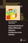 Numerical Solution of Elliptic Differential Equations by Reduction to the Interface - eBook