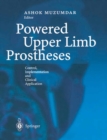 Powered Upper Limb Prostheses : Control, Implementation and Clinical Application - eBook