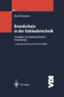 Brandschutz in der Gebaudetechnik : Grundlagen Gesetzgebung Bauteile Anwendungen - eBook