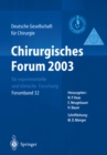 Chirurgisches Forum 2003 fur experimentelle und klinische Forschung : 120. Kongress der Deutschen Gesellschaft fur Chirurgie Munchen, 29. 04. - 02.05.2003 - eBook