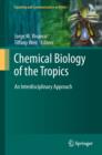 Chemical Biology of the Tropics : An Interdisciplinary Approach - eBook