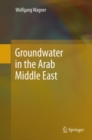 Groundwater in the Arab Middle East - eBook