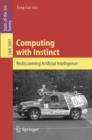 Computing with Instinct : Rediscovering Artificial Intelligence - eBook