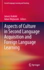 Aspects of Culture in Second Language Acquisition and Foreign Language Learning - eBook