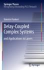 Delay-Coupled Complex Systems : and Applications to Lasers - eBook