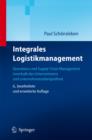 Integrales Logistikmanagement : Operations und Supply Chain Management innerhalb des Unternehmens und unternehmensubergreifend - eBook
