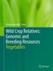 Wild Crop Relatives: Genomic and Breeding Resources : Vegetables - eBook