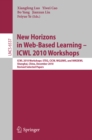 New Horizons in Web Based Learning -- ICWL 2010 Workshops : ICWL 2010 Workshops: STEG, CICW, WGLBWS and IWKDEWL, Shanghai, China, December 7-11, 2010, Revised Selected Papers - eBook