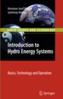Introduction to Hydro Energy Systems : Basics, Technology and Operation - eBook