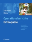 Operationsberichte Orthopadie : Mit speziellen unfallchirurgisch-orthopadischen Eingriffen - eBook