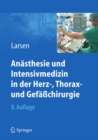 Anasthesie und Intensivmedizin in Herz-, Thorax- und Gefachirurgie - eBook