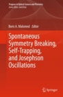 Spontaneous Symmetry Breaking, Self-Trapping, and Josephson Oscillations - eBook