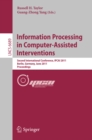Information Processing in Computer-Assisted Interventions : Second International Conference, IPCAI 2011, Berlin, Germany, June 22, 2011, Proceedings - eBook