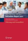 Fehlzeiten-Report 2011 : Fuhrung und Gesundheit - eBook