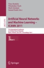 Artificial Neural Networks and Machine Learning  - ICANN 2011 : 21st International Conference on Artificial Neural Networks, Espoo, Finland, June 14-17, 2011, Proceedings, Part I - eBook