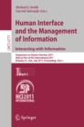 Human Interface and the Management of Information. Interacting with Information : Symposium on Human Interface 2011, Held as Part of HCI International 2011, Orlando, FL, USA, July 9-14, 2011. Proceedi - eBook