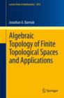 Algebraic Topology of Finite Topological Spaces and Applications - eBook