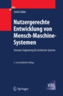 Nutzergerechte Entwicklung von Mensch-Maschine-Systemen : Useware-Engineering fur technische Systeme - eBook