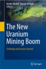 The New Uranium Mining Boom : Challenge and lessons learned - eBook