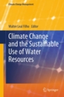 Climate Change and the Sustainable Use of Water Resources - eBook