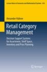 Retail Category Management : Decision Support Systems for Assortment, Shelf Space, Inventory and Price Planning - eBook