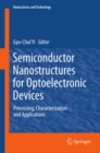 Semiconductor Nanostructures for Optoelectronic Devices : Processing, Characterization and Applications - eBook