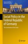 Social Policy in the Federal Republic of Germany : The Constitution of the Social - eBook
