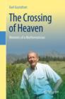 The Crossing of Heaven : Memoirs of a Mathematician - eBook