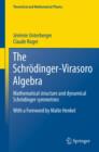 The Schrodinger-Virasoro Algebra : Mathematical structure and dynamical Schrodinger symmetries - eBook