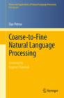 Coarse-to-Fine Natural Language Processing - eBook