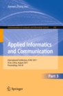 Applied Informatics and Communication, Part III : International Conference, ICAIC 2011, Xi'an China, August 20-21, 2011, Proceedings, Part III - eBook