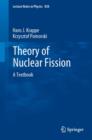Theory of Nuclear Fission : A Textbook - eBook