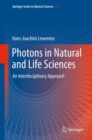 Photons in Natural and Life Sciences : An Interdisciplinary Approach - eBook