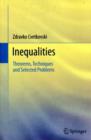 Inequalities : Theorems, Techniques and Selected Problems - Book