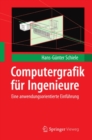 Computergrafik fur Ingenieure : Eine anwendungsorientierte Einfuhrung - eBook