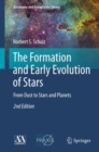 The Formation and Early Evolution of Stars : From Dust to Stars and Planets - eBook