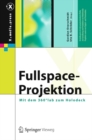 Fullspace-Projektion : Mit dem 360(deg)lab zum Holodeck - eBook