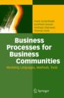 Business Processes for Business Communities : Modeling Languages, Methods, Tools - eBook