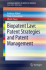 Biopatent Law: Patent Strategies and Patent Management - eBook