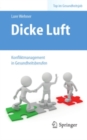 Dicke Luft - Konfliktmanagement in Gesundheitsberufen - eBook