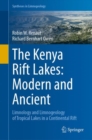 The Kenya Rift Lakes: Modern and Ancient : Limnology and Limnogeology of Tropical Lakes in a Continental Rift - Book