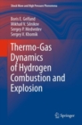 Thermo-Gas Dynamics of Hydrogen Combustion and Explosion - eBook