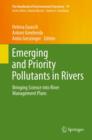 Emerging and Priority Pollutants in Rivers : Bringing Science into River Management Plans - eBook