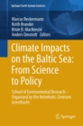 Climate Impacts on the Baltic Sea: From Science to Policy : School of Environmental Research - Organized by the Helmholtz-Zentrum Geesthacht - eBook
