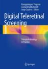 Digital Teleretinal Screening : Teleophthalmology in Practice - Book