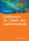 Einfuhrung in Eis-, Schnee- und Lawinenmechanik - eBook