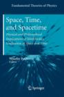 Space, Time, and Spacetime : Physical and Philosophical Implications of Minkowski's Unification of Space and Time - Book